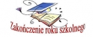 ZAKOŃCZENIE ROKU SZKOLNEGO